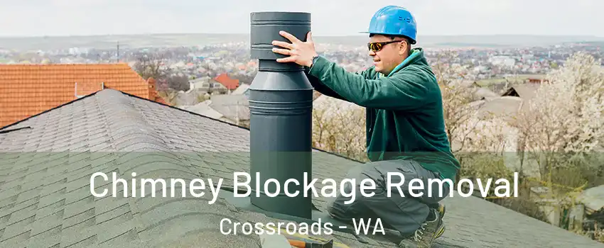 Chimney Blockage Removal Crossroads - WA