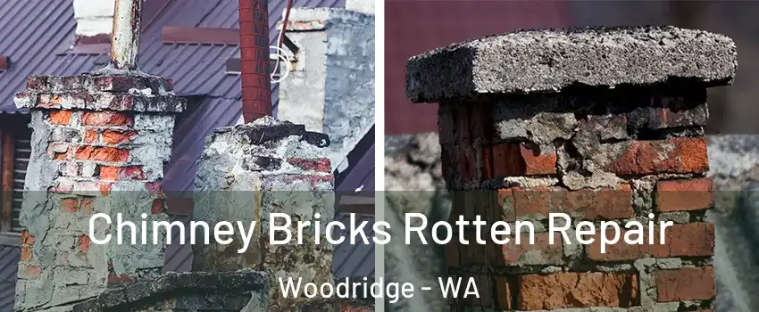 Chimney Bricks Rotten Repair Woodridge - WA