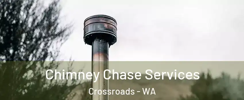 Chimney Chase Services Crossroads - WA