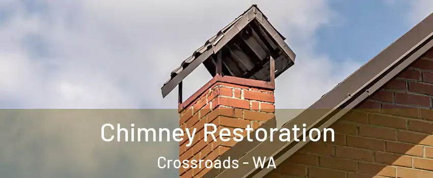 Chimney Restoration Crossroads - WA