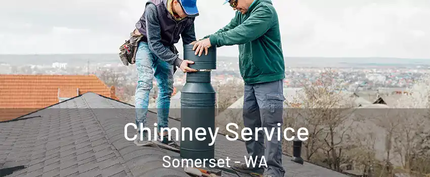 Chimney Service Somerset - WA