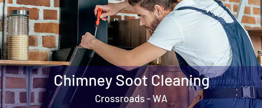 Chimney Soot Cleaning Crossroads - WA