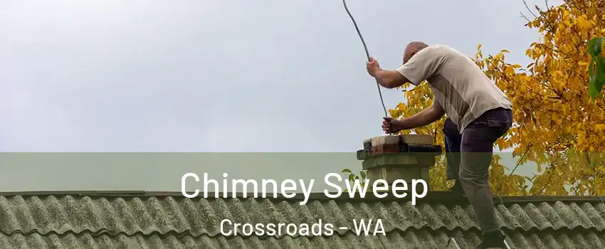 Chimney Sweep Crossroads - WA