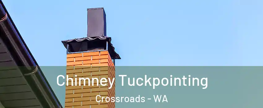 Chimney Tuckpointing Crossroads - WA