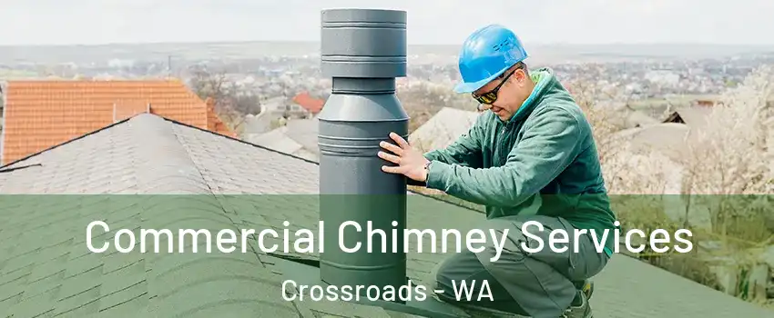 Commercial Chimney Services Crossroads - WA