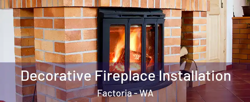 Decorative Fireplace Installation Factoria - WA