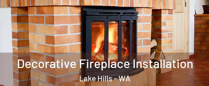Decorative Fireplace Installation Lake Hills - WA