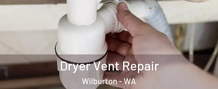 Dryer Vent Repair Wilburton - WA