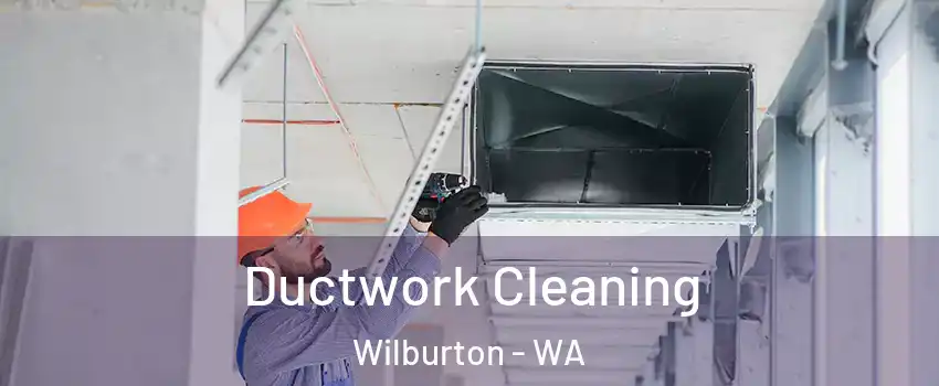 Ductwork Cleaning Wilburton - WA