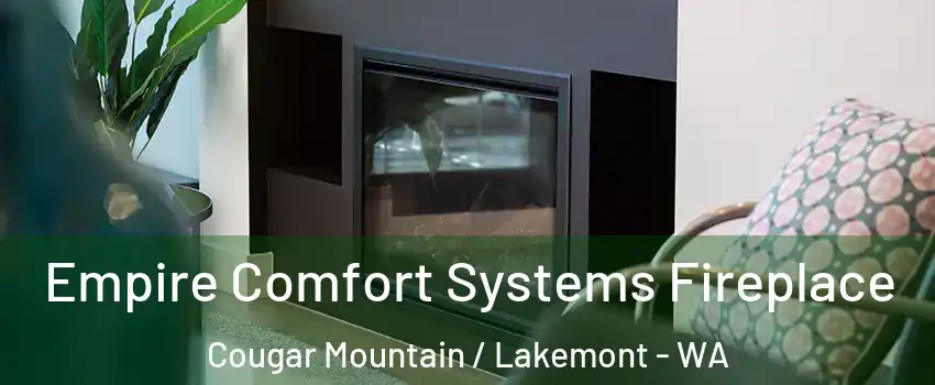 Empire Comfort Systems Fireplace Cougar Mountain / Lakemont - WA