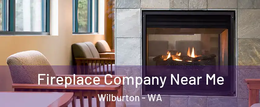 Fireplace Company Near Me Wilburton - WA