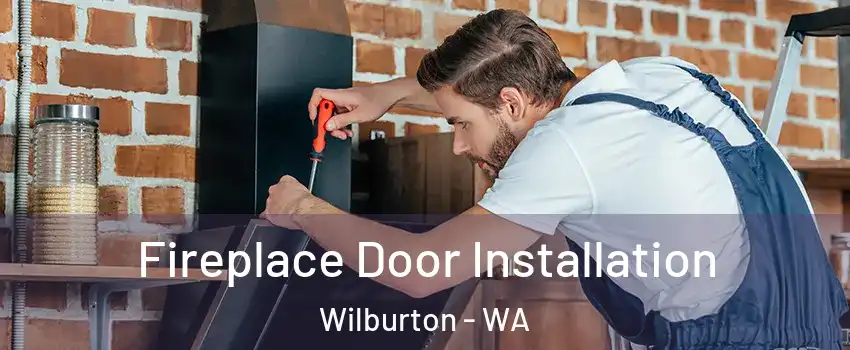 Fireplace Door Installation Wilburton - WA