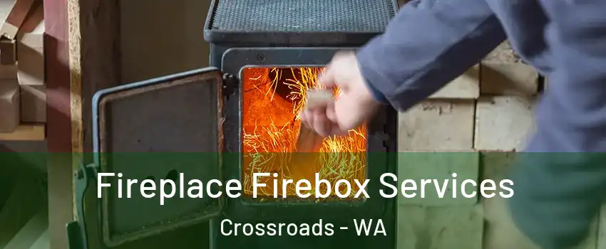 Fireplace Firebox Services Crossroads - WA