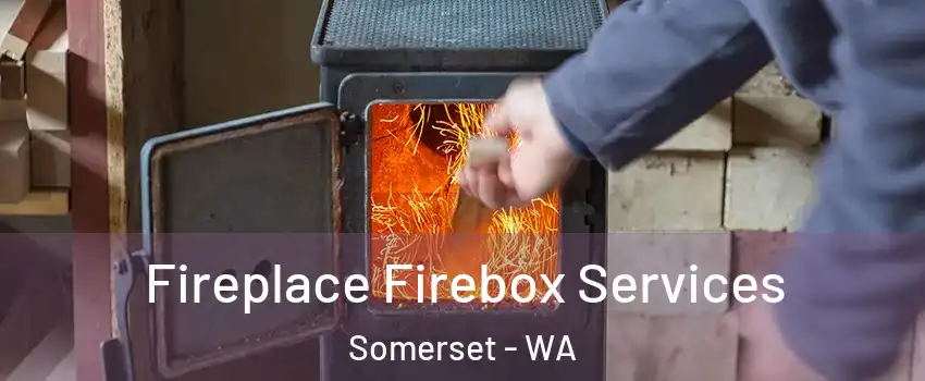 Fireplace Firebox Services Somerset - WA