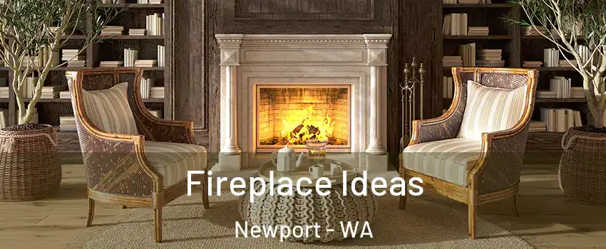 Fireplace Ideas Newport - WA