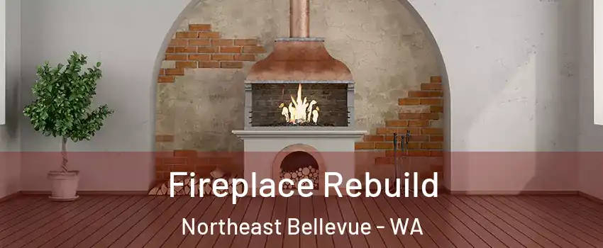 Fireplace Rebuild Northeast Bellevue - WA