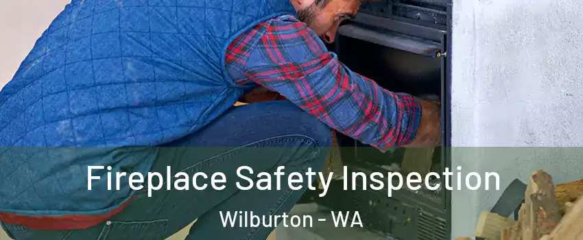 Fireplace Safety Inspection Wilburton - WA