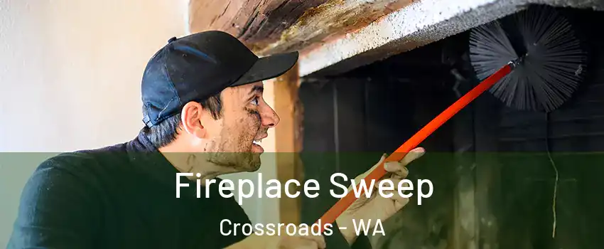 Fireplace Sweep Crossroads - WA