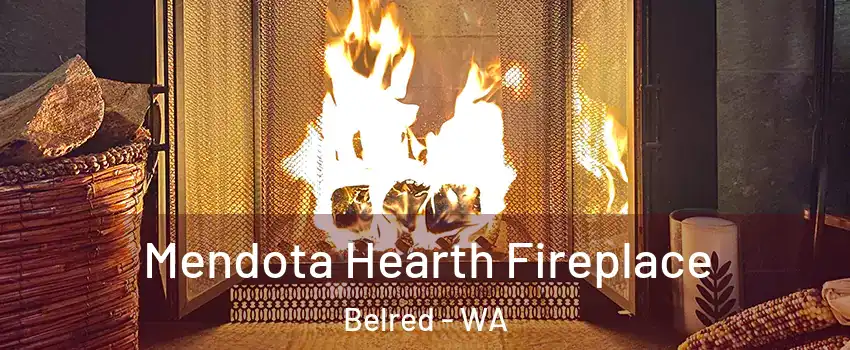 Mendota Hearth Fireplace Belred - WA