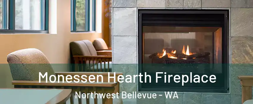 Monessen Hearth Fireplace Northwest Bellevue - WA