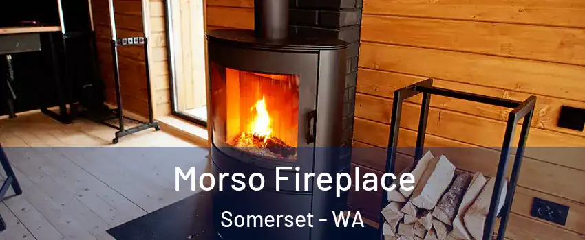 Morso Fireplace Somerset - WA