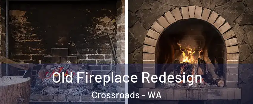 Old Fireplace Redesign Crossroads - WA