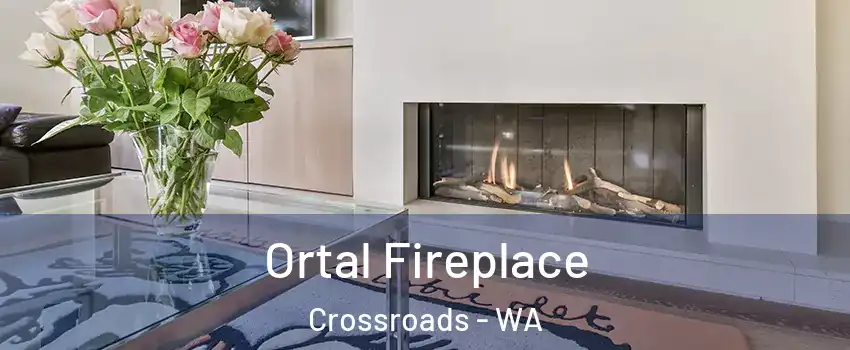 Ortal Fireplace Crossroads - WA