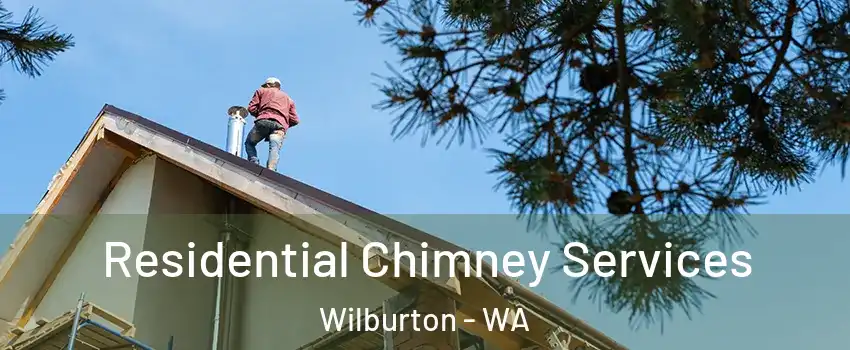 Residential Chimney Services Wilburton - WA