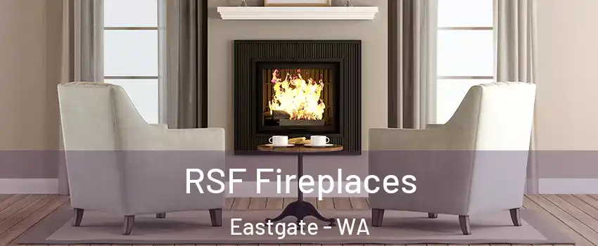 RSF Fireplaces Eastgate - WA