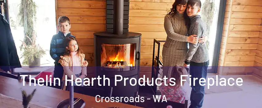 Thelin Hearth Products Fireplace Crossroads - WA
