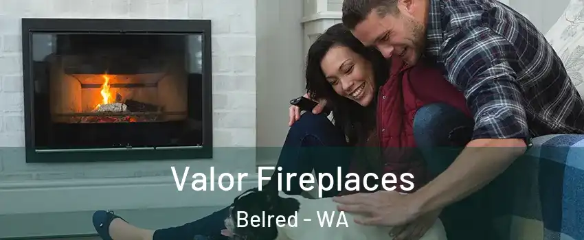 Valor Fireplaces Belred - WA