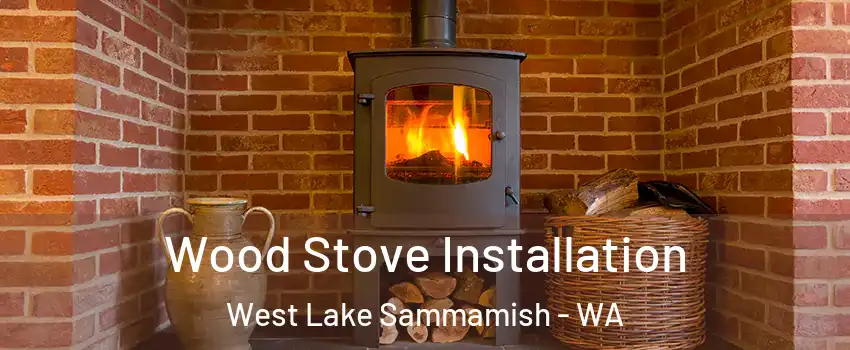 Wood Stove Installation West Lake Sammamish - WA